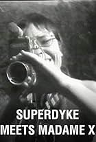 Superdyke Meets Madame X (1976)