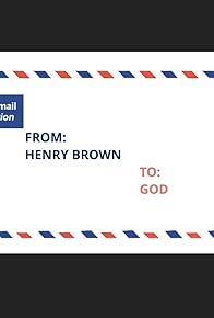 Primary photo for From Henry Brown to God