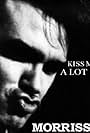 Morrissey: Kiss Me a Lot (2015)