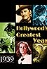 1939: Hollywood's Greatest Year (TV Movie 2009) Poster