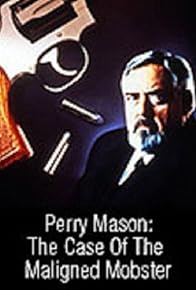 Primary photo for Perry Mason: The Case of the Maligned Mobster