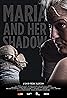 Maria and Her Shadow (2013) Poster