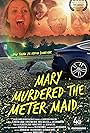 Mary Murdered the Meter Maid (2021)