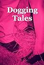 Dogging Tales (2013)