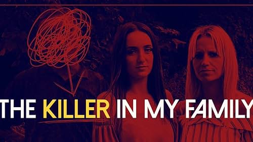 The Killer in My Family (2019)