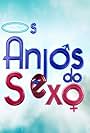 Os Anjos do Sexo (2011)