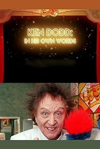 Primary photo for Ken Dodd: In His Own Words