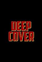 Deep Cover