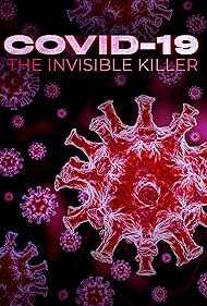 Covid-19: The Invisible Killer (2020)