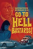 Detective Bureau 2-3: Go to Hell Bastards!