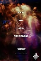 What the Soil Remembers