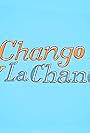 El Chango y la Chancla (2013)