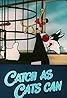 Catch as Cats Can (1947) Poster