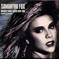 Primary photo for Samantha Fox: Naughty Girls (Need Love Too)