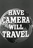 Have Camera Will Travel (TV Movie 1956) Poster