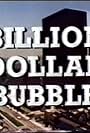 The Billion Dollar Bubble (1978)