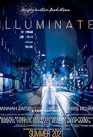 Donnie Francis, Casey Jane Smith, Abigail Gonzalez, Annalise Bergen, Christopher Rojas, Hannah Zaitz, Marianne Burke, Cesar D. Lima, Isabella D. Beek, Andrew Brown, and Johnny Gordon in Illuminate (2021)