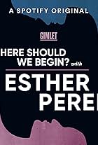 Where Should We Begin? with Esther Perel (2017)