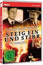 Steig ein und stirb