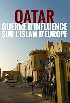 Qatar, guerre d'influence sur l'Islam d'Europe (2019)