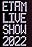 Etam Live Show 2022