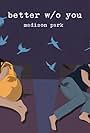 Madison Park: better w/o you (2019)