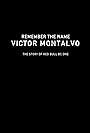 Remember the Name: Victor Montalvo (2016)