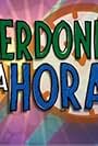 Perdone la Hora (2000)