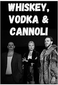 Whiskey, Vodka & Cannoli