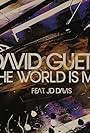 David Guetta feat. JD Davis: The World Is Mine (2005)