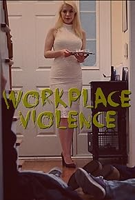 Primary photo for Workplace Violence