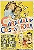 Carnival in Costa Rica (1947) Poster