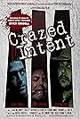 Roy Kirkland, Mitch Rossell, Tyler Mitchell, and Blake Thomas Connell in Crazed Intent