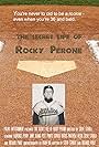 The Secret Life of Rocky Perone (2010)