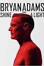 Bryan Adams: Shine a Light (2019)