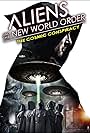 Aliens and the New World Order: The Cosmic Conspiracy (2023)