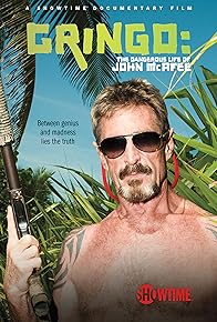 Primary photo for Gringo: The Dangerous Life of John McAfee