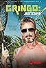 Gringo: The Dangerous Life of John McAfee (2016) Poster