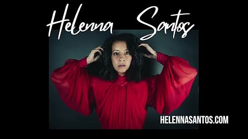 Helenna Santos, "Creative Portfolio" (photography, producing, writing, & acting)