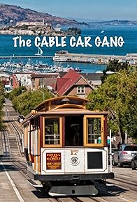 Primary photo for The Cable Car Gang