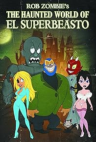 Primary photo for The Haunted World of El Superbeasto