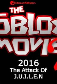 Roblox the Movie 2: The Attack of J.U.L.I.E.N (2016)