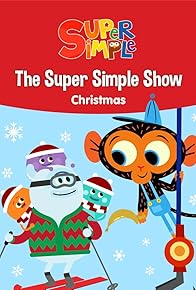 Primary photo for The Super Simple Show - Christmas