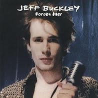 Primary photo for Jeff Buckley: Forget Her