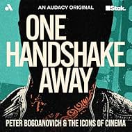 One Handshake Away: Peter Bogdanovich and the Icons of Cinema (2024)