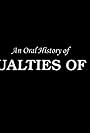 An Oral History of: Casualties of War (2019)