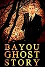 Santo Panzarella in Bayou Ghost Story (2017)