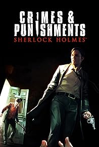 Primary photo for Sherlock Holmes: Crimes and Punishments