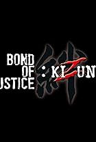 Bond of Justice: Kizuna Part I - Encounter