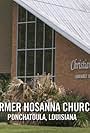 Hosanna Church, Ponchatoula LA (2014)